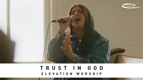 i trust in god elevation|elevation worship faith in god.